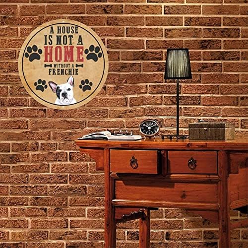 Куќата Не Е Дом Без Француско Смешно Куче Метален Знак Метален Постер Со Смешно Куче Милениче Велејќи Потресено Кружно Закачалка